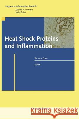 Heat Shock Proteins and Inflammation Willem Va Willem Van Eden 9783034894104 Birkhauser