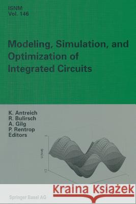 Modeling, Simulation, and Optimization of Integrated Circuits: Proceedings of a Conference Held at the Mathematisches Forschungsinstitut, Oberwolfach, Antreich, K. 9783034894265 Birkhauser