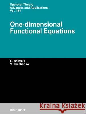 One-Dimensional Functional Equations Belitskii, Genrich 9783034894319 Birkhauser