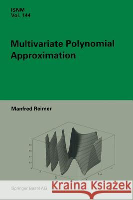 Multivariate Polynomial Approximation Manfred Reimer 9783034894364 Birkhauser