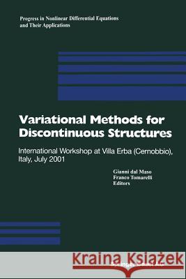 Variational Methods for Discontinuous Structures: International Workshop at Villa Erba (Cernobbio), Italy, July 2001 Dal Maso, Gianni 9783034894708