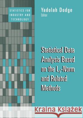 Statistical Data Analysis Based on the L1-Norm and Related Methods Yadolah Dodge 9783034894722 Birkhauser