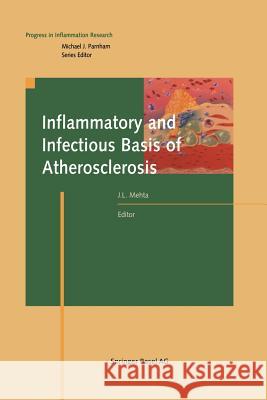 Inflammatory and Infectious Basis of Atherosclerosis Jay L. Mehta 9783034894876 Birkhauser