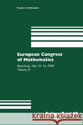 European Congress of Mathematics: Barcelona, July 10-14, 2000 Volume II Casacuberta, Carles 9783034894968 Birkhauser