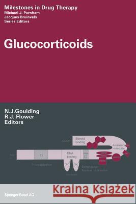 Glucocorticoids N. J. Goulding R. J. Flower 9783034895286 Birkhauser