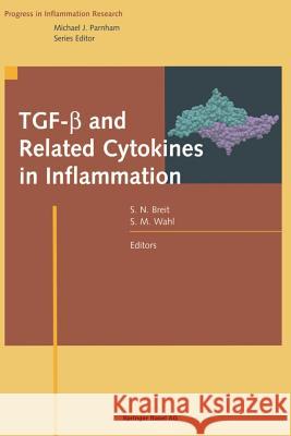 Tgf-β And Related Cytokines in Inflammation Breit, Samuel N. 9783034895316 Birkhauser