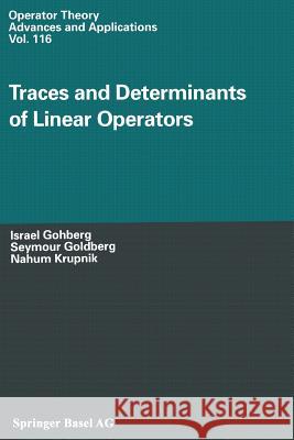 Traces and Determinants of Linear Operators Israel Gohberg Seymour Goldberg Nahum Krupnik 9783034895514