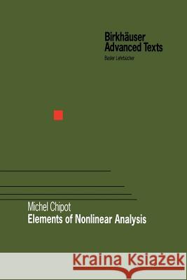 Elements of Nonlinear Analysis Michel Chipot 9783034895637