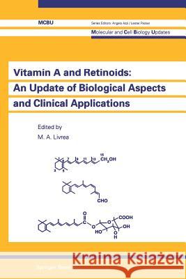 Vitamin A and Retinoids: An Update of Biological Aspects and Clinical Applications Maria A. Livrea 9783034895743 Birkhauser
