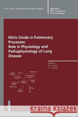 Nitric Oxide in Pulmonary Processes: Role in Physiology and Pathophysiology of Lung Disease Belvisi, Maria G. 9783034895828