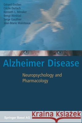Alzheimer Disease: Neuropsychology and Pharmacology Emilien, Gérard 9783034895910 Birkhauser