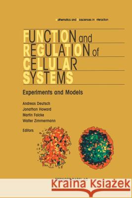 Function and Regulation of Cellular Systems Andreas Deutsch Jonathan Howard Martin Falcke 9783034896146 Springer