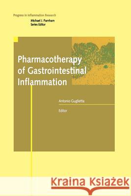 Pharmacotherapy of Gastrointestinal Inflammation Antonio Guglietta 9783034896252 Birkhauser