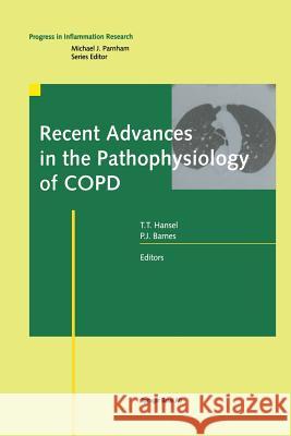 Recent Advances in the Pathophysiology of Copd Hansel, Trevor T. 9783034896283 Birkhauser