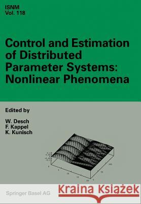 Control and Estimation of Distributed Parameter Systems: Nonlinear Phenomena: International Conference in Vorau (Austria), July 18-24, 1993 Desch, Wolfgang 9783034896665