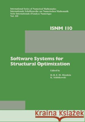 Software Systems for Structural Optimization H. R. Hornlein K. Schnittkowski 9783034896764 Birkhauser