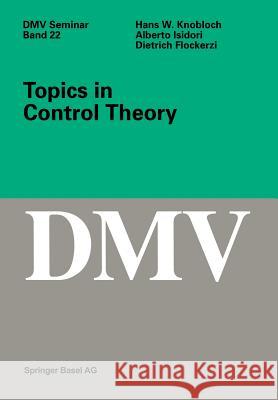 Topics in Control Theory Hans W A. Isidori D. Flockerzi 9783034896832 Birkhauser