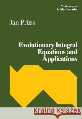 Evolutionary Integral Equations and Applications J. Pruss 9783034896856 Birkhauser