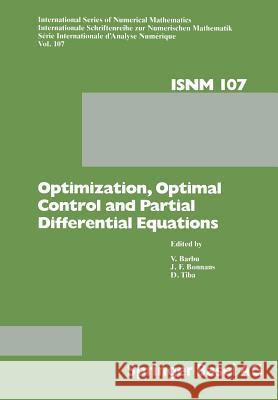 Optimization, Optimal Control and Partial Differential Equations: First Franco-Romanian Conference, Iasi, September 7-11, 1992 Barbu, V. 9783034897044