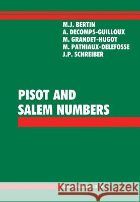 Pisot and Salem Numbers Marie J Annette Decomps-Guilloux Marthe Grandet-Hugot 9783034897068 Birkhauser