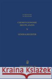 Chemotaxonomie Der Pflanzen: Eine Übersicht Über Die Verbreitung Und Die Systematische Bedeutung Der Pflanzenstoffe Hegnauer, R. 9783034897150 Birkhäuser Basel