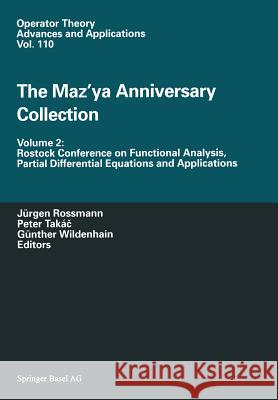 The Maz'ya Anniversary Collection: Volume 2: Rostock Conference on Functional Analysis, Partial Differential Equations and Applications Rossmann, Jürgen 9783034897259