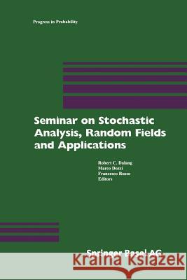 Seminar on Stochastic Analysis, Random Fields and Applications: Centro Stefano Franscini, Ascona, September 1996 Dalang, Robert 9783034897273 Birkhauser