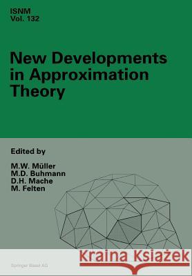 New Developments in Approximation Theory: 2nd International Dortmund Meeting (Idomat) '98, Germany, February 23-27, 1998 Müller, Manfred W. 9783034897334 Birkhauser