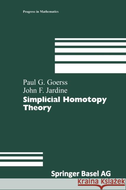 Simplicial Homotopy Theory Paul G. Goerss, John F. Jardine 9783034897372