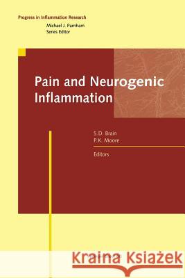 Pain and Neurogenic Inflammation S. D. Brain P. K. Moore 9783034897587 Birkhauser