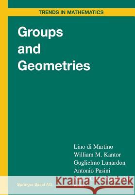 Groups and Geometries: Siena Conference, September 1996 Di Martino, Lino 9783034897853 Birkhauser