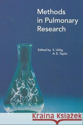 Methods in Pulmonary Research Stefan Uhlig Aubrey E Aubrey E. Taylor 9783034898034 Birkhauser