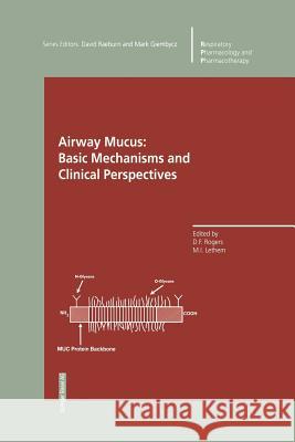 Airway Mucus: Basic Mechanisms and Clinical Perspectives D. F. Rogers M. I. Lethem 9783034898096 Birkhauser