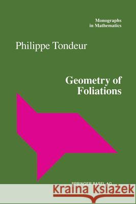 Geometry of Foliations Philippe Tondeur 9783034898256 Birkhauser
