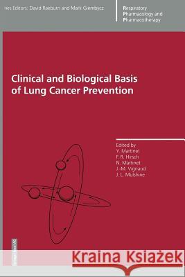 Clinical and Biological Basis of Lung Cancer Prevention Y. Martinet F. R. Hirsch N. Martinet 9783034898294 Birkhauser