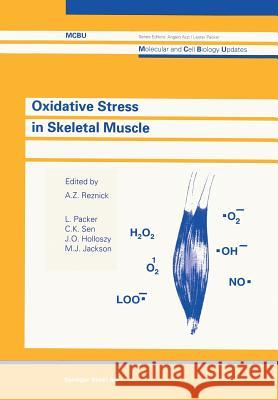 Oxidative Stress in Skeletal Muscle Reznick                                  Lester Ed. Packer C. Ed. Sen 9783034898447 Birkhauser