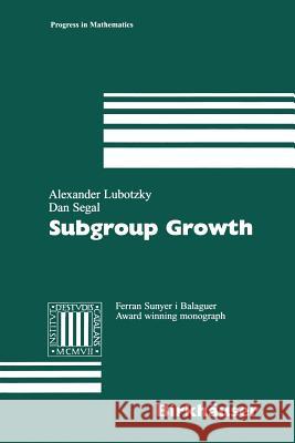 Subgroup Growth Alexander Lubotzky Dan Segal 9783034898461 Birkhauser