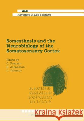 Somesthesis and the Neurobiology of the Somatosensory Cortex O. Franzen R. Johansson L. Terenius 9783034898683 Birkh User