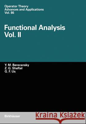 Functional Analysis: Vol.II Berezansky, Yurij M. 9783034898720 Birkh User