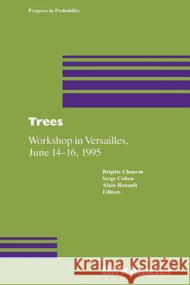 Trees: Workshop in Versailles, June 14-16 1995 Chauvin, Brigitte 9783034898799 Birkh User