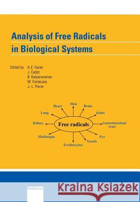 Analysis of Free Radicals in Biological Systems A. Favier J. Cadet B. Kalyanaraman 9783034898959 Birkhauser