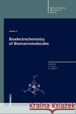 Bioelectrochemistry of Biomacromolecules Giorgio Lenaz Giulio Milazzo 9783034899369