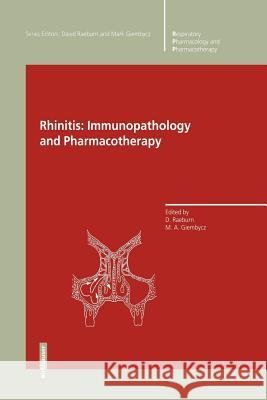 Rhinitis: Immunopathology and Pharmacotherapy David Raeburn Mark A. Giembycz 9783034899376 Birkh User