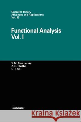 Functional Analysis: Vol. I Berezansky, Yurij M. 9783034899390 Birkh User