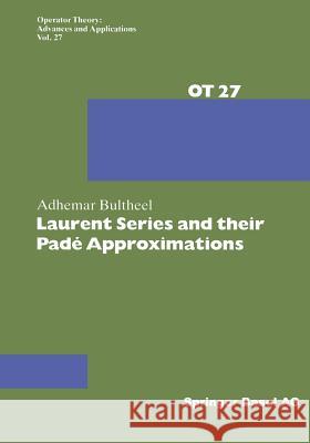 Laurent Series and Their Padé Approximations Bultheel, A. 9783034899888