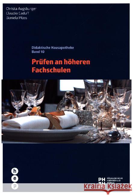 Prüfen an höheren Fachschulen Augsburger, Christa; Caduff, Claudio; Plüss, Daniela 9783035507652 hep Verlag