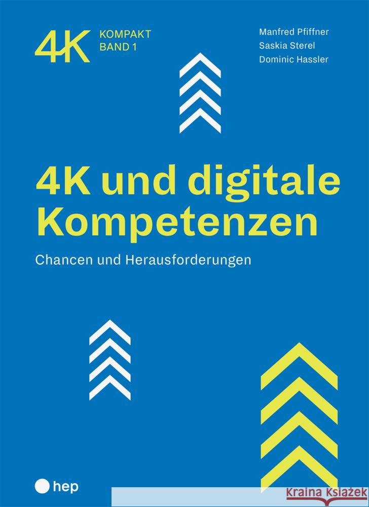 4K und digitale Kompetenzen Pfiffner, Manfred, Sterel, Saskia, Hassler, Dominic 9783035516616