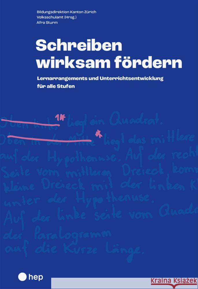 Schreiben wirksam fördern Volksschulamt (Hrsg.), Bildungsdirektion Kanton Zürich, Sturm, Afra 9783035518047