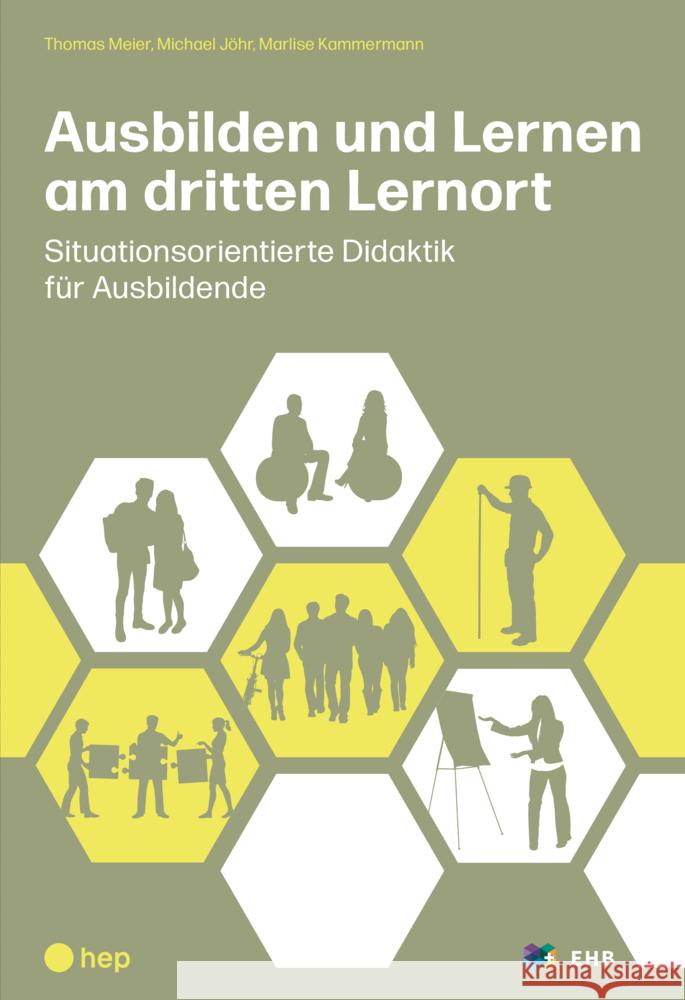 Ausbilden und Lernen am dritten Lernort Meier, Thomas, Jöhr, Michael, Kammermann, Marlise 9783035519754