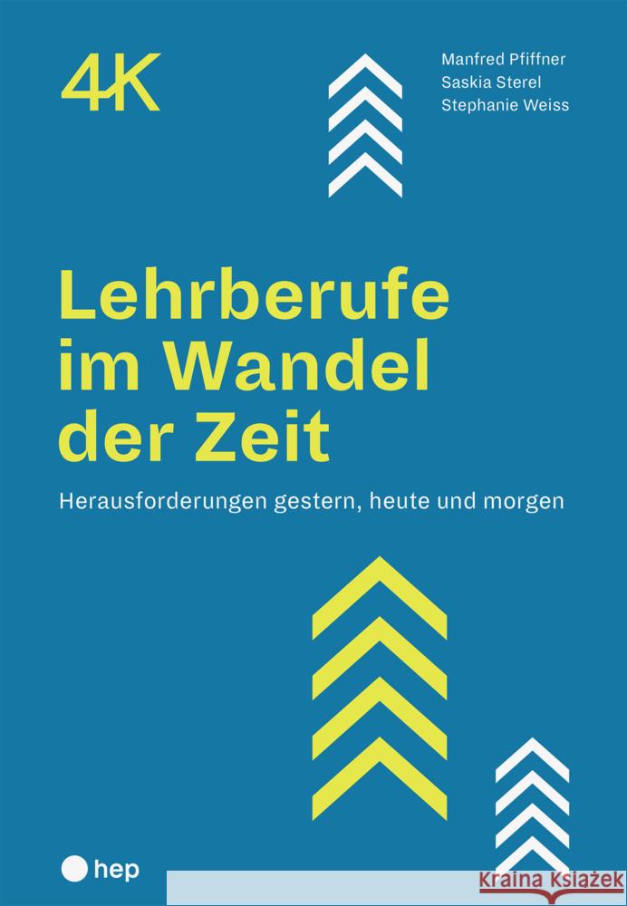 Lehrberufe im Wandel der Zeit Pfiffner, Manfred, Sterel, Saskia, Weiß, Stephanie 9783035520132